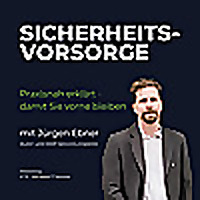 Sicherheitsvorsorge Der Cybersecurity-Podcast mit J&uuml;rgen Ebner