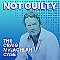 NOT GUILTY - The Craig McLachlan Case