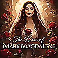 The Roses of Mary Magdalene