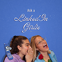 Ask a LinkedIn Girlie 💅