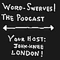 Word-Swerves! The Podcast