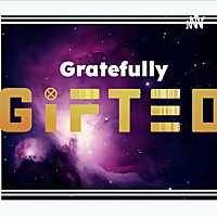 Gratefully Gifted