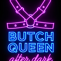 Butch Queen After Dark
