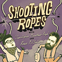 Shooting Ropes with Christopher Macarthur-Boyd & Rosco McClelland