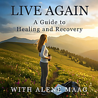 Live Again A Guide to Healing and Recovery