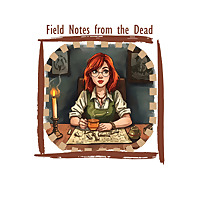 Field Notes from the Dead