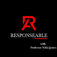 ResponseABLE with Professor Nikki James
