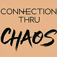 Connection Thru Chaos