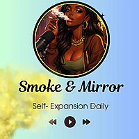 Smoke & Mirror Podcast