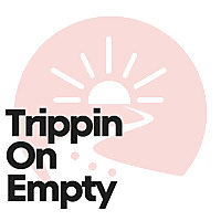 Trippin On Empty