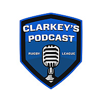 Clarkey's Rugby League Podcast