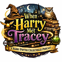 When Harry Met Tracey: A Harry Potter Collectibles Podcast