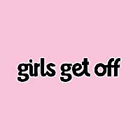 Girls Get Off Blog