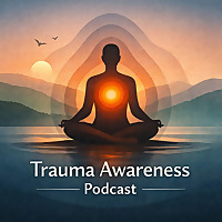 Trauma Awareness Podcast