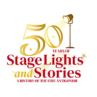 Stage Lights and Stories: 50 Years of Theatre Antigonish