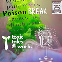 Poison Break (toxic.tales@work)