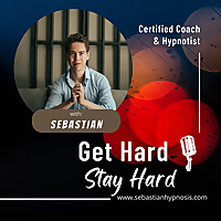 Get Hard Stay Hard Podcast