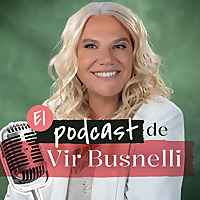EL PODCAST DE VIR BUSNELLI