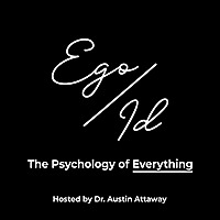 Ego/Id: The Psychology of Everything