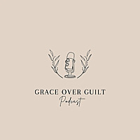 Grace over Guilt