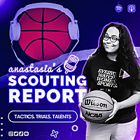 Anastasia's Scouting Report