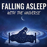 Falling Asleep with the Universe