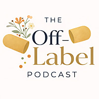 The Off-Label Podcast - Mental Health, Therapy, and Psychiatry Explained