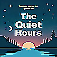 The Quiet Hours