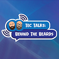 TEC Talks: Behind The Beards