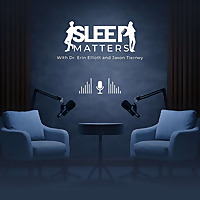 Sleep Matters Podcast