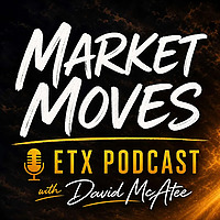 Market Moves ETX with David McAtee