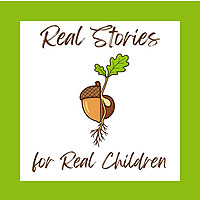 Real Stories for Real Children
