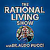 The Rational Living Show with Dr. Aldo Pucci