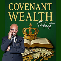 Covenant Wealth Podcast