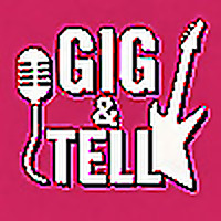 Gig & Tell