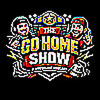 The Go Home Show