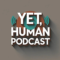 Yet, Human