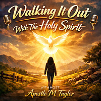 Walking It Out With The Holy Spirit