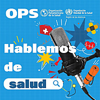 Hablemos de salud: Ciencia, expertos y soluciones para las Am&eacute;ricas