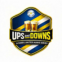 Ups and Downs - A Leeds United Audio Series