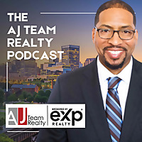 The AJ Team Realty Podcast