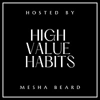 High Value Habits
