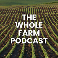 The Whole Farm Podcast