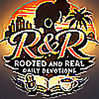 R and R: Rooted and Real Daily Devotions
