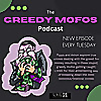 The Greedy Mofos Podcast