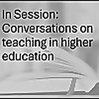 In Session: Conversations on teaching in higher education
