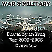 U.S. Army in Iraq War 2003-2006 Overview