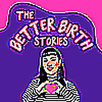 The Better Birth stories