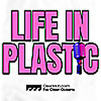 Life in Plastic