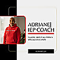 Adriane|IEP Coach Podcast: Helping Parents Advocate Confidently in the IEP & Special Education Proc